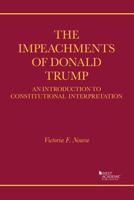 The Impeachments of Donald Trump: An Introduction to Constitutional Interpretation 1647083494 Book Cover