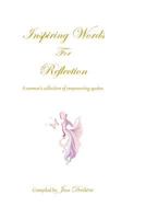 Inspiring Words for Reflection: Quotes for Women's Empowerment 1502780585 Book Cover