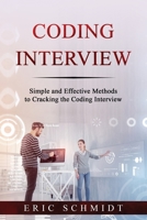 Coding Interview: Simple and Effective Methods to Cracking the Coding Interview 1088216846 Book Cover