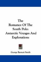 The Romance of the South Pole 1163234052 Book Cover