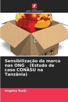 Sensibilização da marca nas ONG _ (Estudo de caso CONASU na Tanzânia) 6205612941 Book Cover