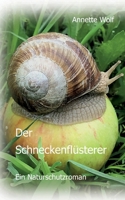 Der Schneckenflüsterer: Ein Naturschutzroman (German Edition) 3696379646 Book Cover