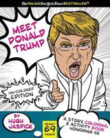 Meet Donald Trump Un-Colored Edition: A Kids Story, Coloring, and Activity Book 1719370672 Book Cover