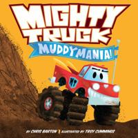 Mighty Truck: Muddymania! 006234479X Book Cover