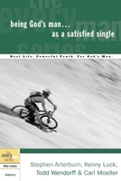 Being God's Man as a Satisfied Single (Every Man Series) 1578566835 Book Cover