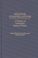 Strange Constellations: A History of Australian Science Fiction (Contributions to the Study of Science Fiction and Fantasy) 0313251126 Book Cover
