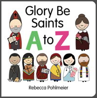 Glory Be Saints A to Z 1681924129 Book Cover