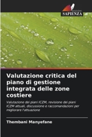 Valutazione critica del piano di gestione integrata delle zone costiere: Valutazione dei piani ICZM, revisione dei piani ICZM attuali, discussione e ... per migliorare l'attuazione (Italian Edition) 6206823245 Book Cover