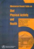 Ministerial Round Table on Diet, Physical Activity and Health: Regional Committee for the Western Pacific Fifty-Third Session 9290610468 Book Cover