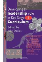Developing a Leadership Role Within the Key Stage 1 Curriculum: A Handbook for Students and Newly Qualified Teachers 0750704233 Book Cover