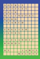 Double Puzzles #018 - Bilingual Word Search - English Clues - Icelandic Words 198122632X Book Cover