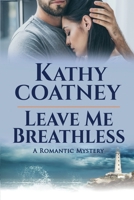 Leave Me Breathless 1947983148 Book Cover