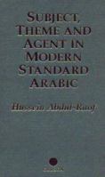 Subject, Theme and Agent in Modern Standard Arabic 0700706720 Book Cover