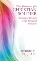Torn Garments of a Christian Soldier: Assurance through God's Enriched Promises 1512710938 Book Cover