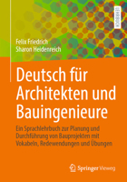 Deutsch F?r Architekten und Bauingenieure : Ein Sprachlehrbuch Zur Planung und Durchf?hrung Von Bauprojekten Mit Vokabeln, Redewendungen Und ?bungen null Book Cover