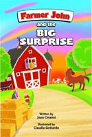 Farmer John and the Big Surprise 0988304317 Book Cover
