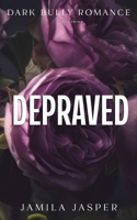 Depraved: Dark Bully BWWM Romance (The Crispin & Amina Series) B0CNRH1BSV Book Cover