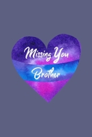 Missing You Brother: Guided Grief Prompts Journal Memory Book For Grieving And Processing The Death Of An Older Or Younger Brother Workbook Ribbon Heart Design Soft Cover 1081719869 Book Cover