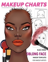Makeup Charts - Face Charts for Makeup Artists: Black Model - OBLONG face shape 1652822828 Book Cover