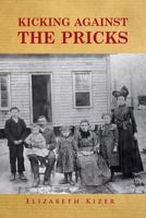 Kicking Against the Pricks 1477142614 Book Cover