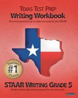 TEXAS TEST PREP Writing Workbook STAAR Writing Grade 5 1468003879 Book Cover