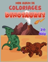 MON ALBUM DE COLORIAGES, DINOSAURES: B096TN8XFJ Book Cover