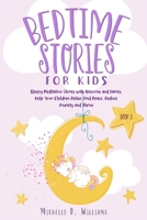 Bedtime Stories for Kids: Sleepy Meditation Stories with Unicorns and Fairies. Help Your Children Relax, Find Peace, Reduce Anxiety, and Thrive 1801189463 Book Cover
