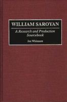 William Saroyan: A Research and Production Sourcebook (Modern Dramatists Research and Production Sourcebooks) 0313292507 Book Cover