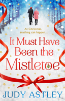 It Must Have Been the Mistletoe 1784160202 Book Cover