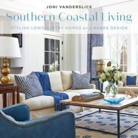 Southern Coastal Living: Stylish Lowcountry Homes by J Banks Design 1423644417 Book Cover