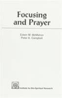Focusing and Prayer 1556125062 Book Cover