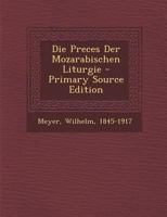 Die Preces Der Mozarabischen Liturgie 0353797553 Book Cover