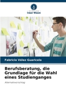 Berufsberatung, die Grundlage für die Wahl eines Studienganges: Alternativvorschlag (German Edition) B0CJX9NMV3 Book Cover