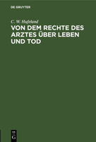 Von Dem Rechte Des Arztes �ber Leben Und Tod 3111282236 Book Cover