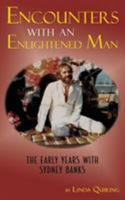 Encounters with an Enlightened Man: The Early Years with Sydney Banks 1771433396 Book Cover