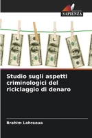Studio sugli aspetti criminologici del riciclaggio di denaro 6630209710 Book Cover