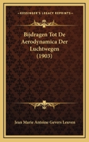 Bijdragen Tot De Aerodynamica Der Luchtwegen (1903) 1167455495 Book Cover