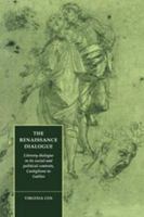 The Renaissance Dialogue: Literary Dialogue in its Social and Political Contexts, Castiglione to Galileo 0521069661 Book Cover