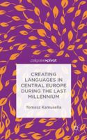 Creating Languages in Central Europe during the Last Millennium 1137507837 Book Cover