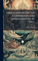 Observations On The Conversion And Apostleship Of St. Paul 1024372715 Book Cover
