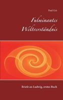 Fulminantes Weltverständnis: Briefe an Ludwig, erstes Buch 3752813539 Book Cover