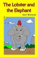 The Lobster and the Elephant 1517382696 Book Cover