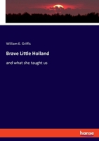 Brave Little Holland: and what she taught us 3348115442 Book Cover