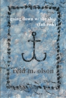 going down w/ the ship (fall risk) 1312422173 Book Cover