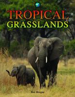 Biomes Atlases: Tropical Grasslands 1432941828 Book Cover