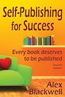 Self-Publishing for Success: Every Book Deserves to Be Published 1793298912 Book Cover