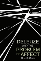 Deleuze and the Problem of Affect 1474485553 Book Cover