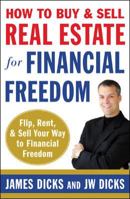How to Buy and Sell Real Estate for Financial Freedom 0071468676 Book Cover