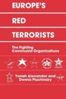 Europe's Red Terrorists: The Fighting Communist Organizations 0714640883 Book Cover