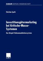 Investitionsgutermarketing Bei Kritische-Masse-Systemen: Das Beispiel Telekommunikationssysteme 3824471876 Book Cover